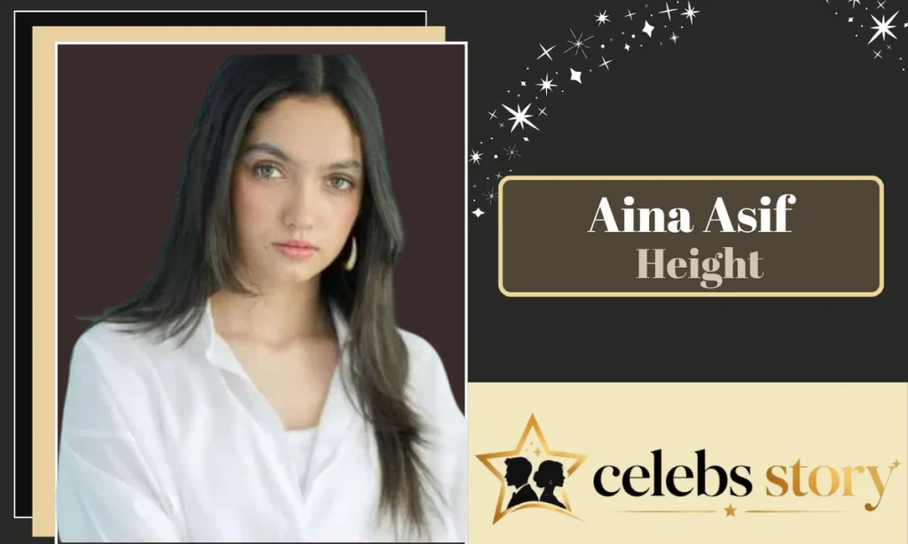 Aina Asif Height