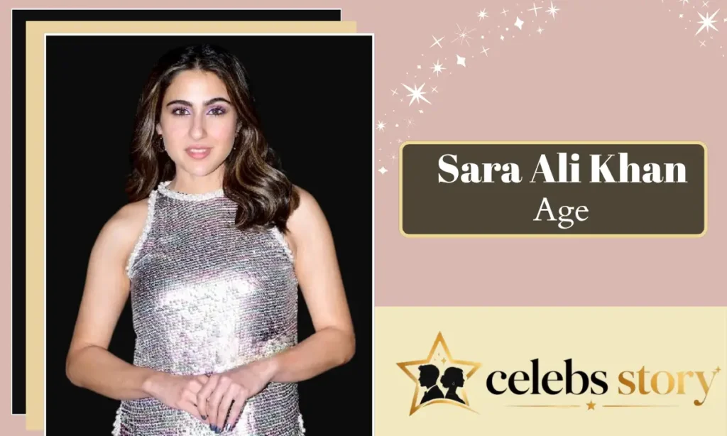 Sara Ali Khan Age