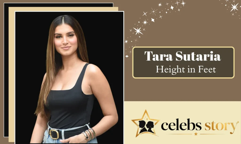 Tara Sutaria Height in Feet